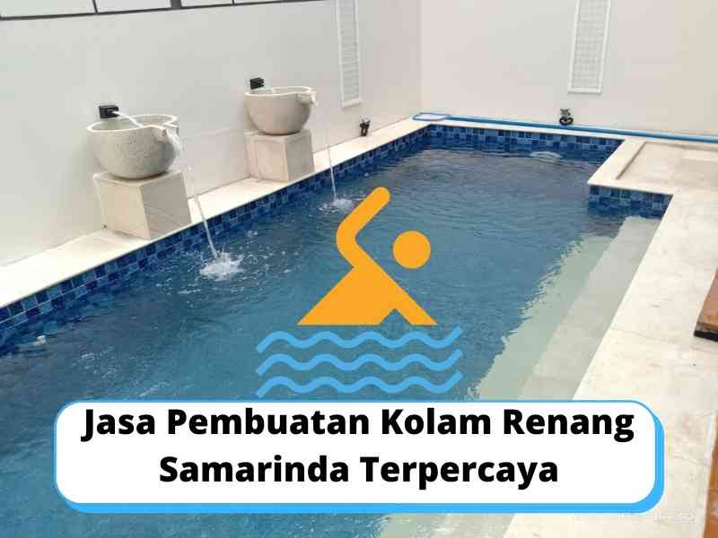 Jasa Pembuatan Kolam Renang Samarinda
